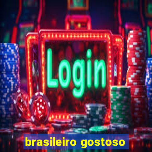 brasileiro gostoso